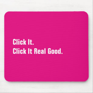 Click It Real Good Funny Parody Retro Office Mouse Pad