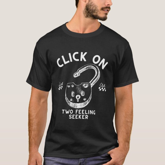 Click on two feeling seeker T-Shirt (Front)