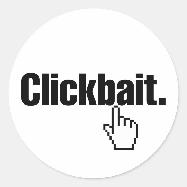 Clickbait. Classic Round Sticker (Front)