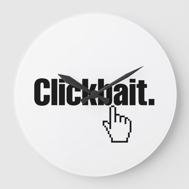 Clickbait. Large Clock (Front)