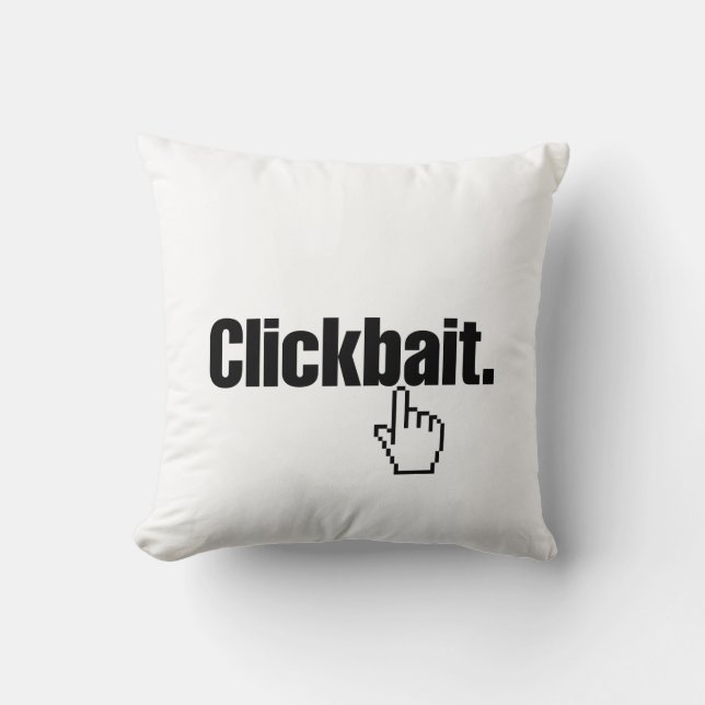 Clickbait. Throw Pillow (Front)