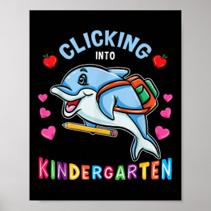 Clicking Into Kindergarten Dolphin Back To School  Poster