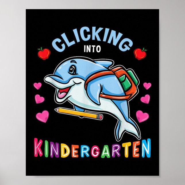Clicking Into Kindergarten Dolphin Back To School  Poster (Front)