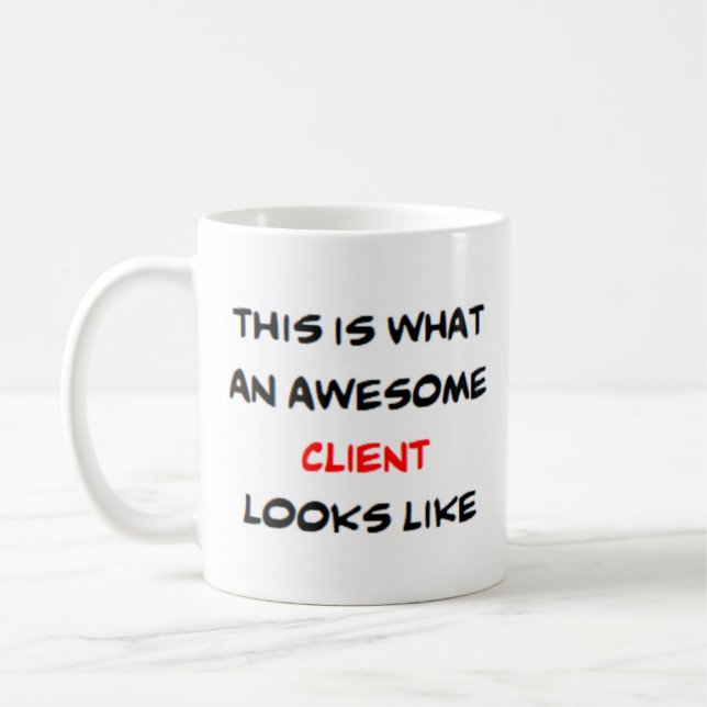 client, awesome coffee mug (Left)