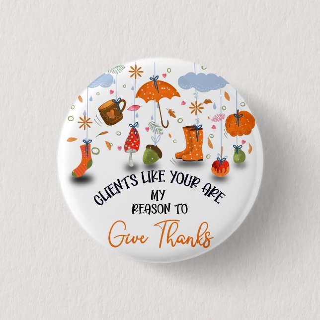 Clients so thankful appreciation Thanksgiving Tote 1 Inch Round Button (Front)