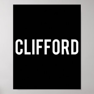 Clifford - Cool New Funny Name Fan Gift Tee  Poster
