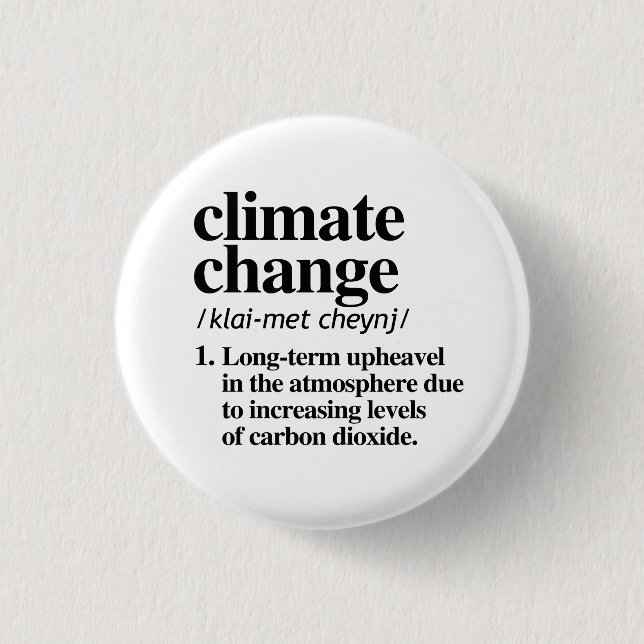 Climate Change 1 Inch Round Button (Front)