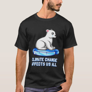 Climate Change Affects Us All Crying Polar Bear T-Shirt