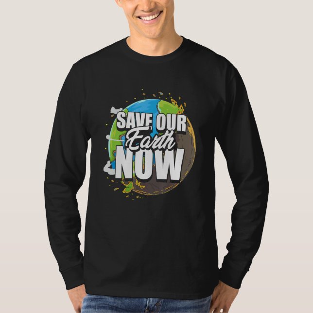 Climate Change Environmentalist Global Warming Mot T-Shirt (Front)