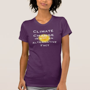 "Climate Change Is Not An Alternative Fact" T-Shirt