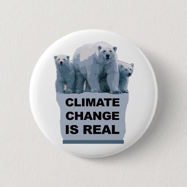 CLIMATE CHANGE IS REAL 2 INCH ROUND BUTTON (Front)