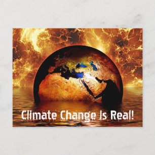 "Climate Change Is Real!" & Burning Earth Postcard
