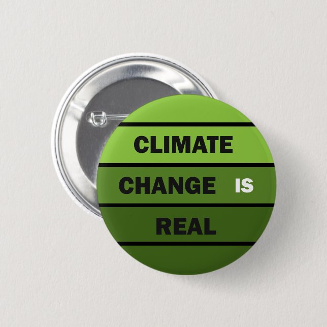 Climate change is real environmental awareness 2 inch round button (Front & Back)