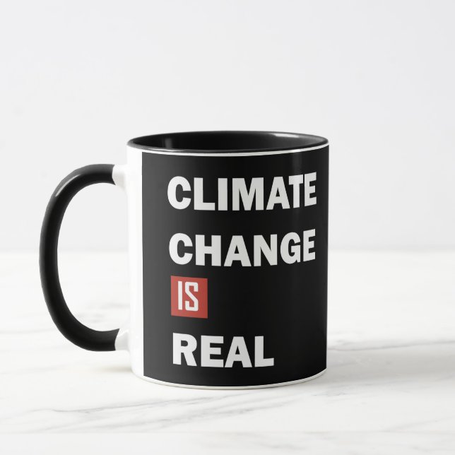 Climate change is real environmental awareness mug (Left)