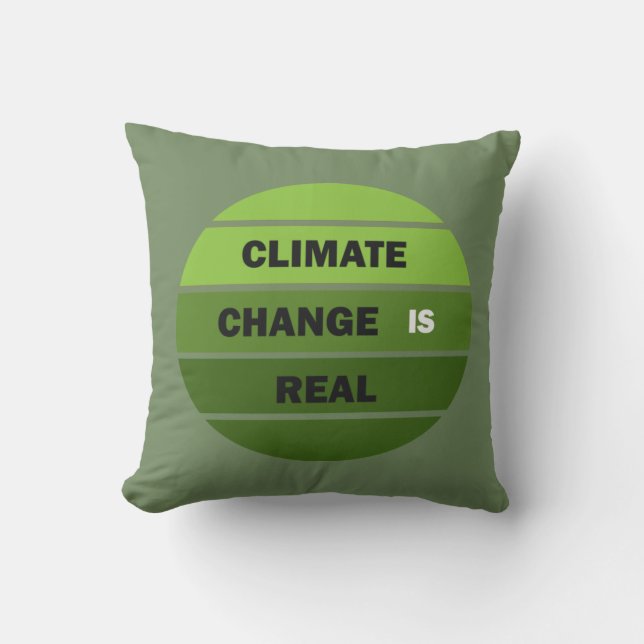 Climate change is real environmental awareness throw pillow (Front)