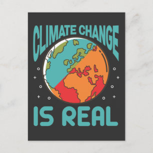 Climate Change is Real Save the Planet Earth Day Postcard