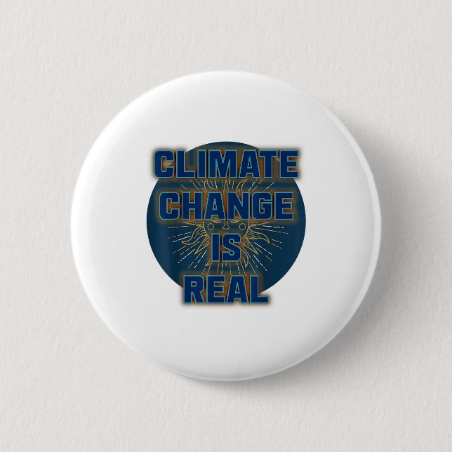 Climate Change Is Real Shirt There Is No Planet B  2 Inch Round Button (Front)