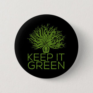 Climate Change Keep It Green Save The Planet  2 Inch Round Button