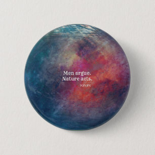 Climate Change: "Men Argue - Nature Acts" Design 2 Inch Round Button