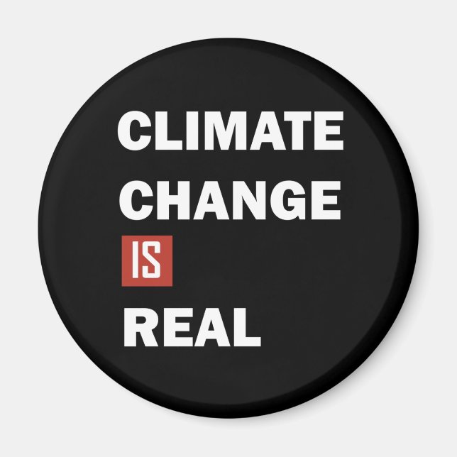 Climate chenge is real environmental awarness magnet (Front)