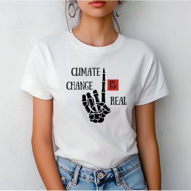 Climate chenge is real environmental awarness T-Shirt (Creator Uploaded)