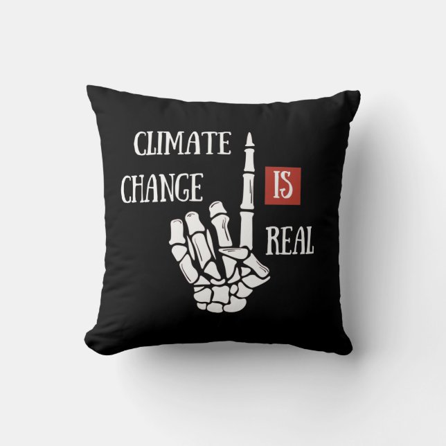 Climate chenge is real environmental awarness throw pillow (Front)