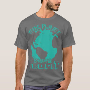 Climate Protection Environment Gift Nature Warming T-Shirt