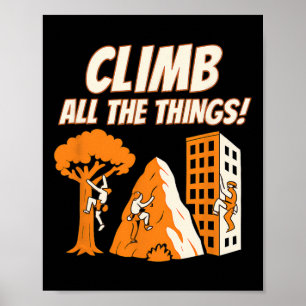 Climb All The Things! Energetic Comic Climbing Gra Poster