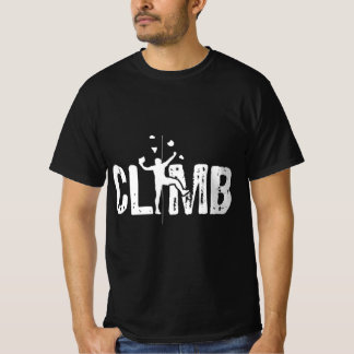 Climb  Bouldering Wall Climber Rock Climbing Mount T-Shirt