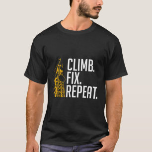Climb Fix Repeat Tower Climber T-Shirt