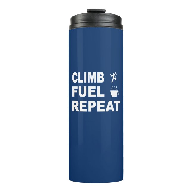 Climb, Fuel, Repeat Thermal Tumbler (Front)