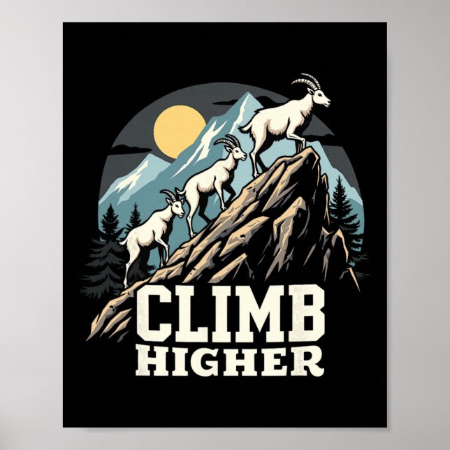 Climb Higher Mountain Goat Adventure Motivational  Poster (Front)