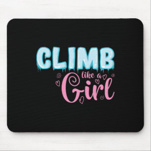 Climb Like A Girl Extreme Sports Ice Climbing  Mouse Pad
