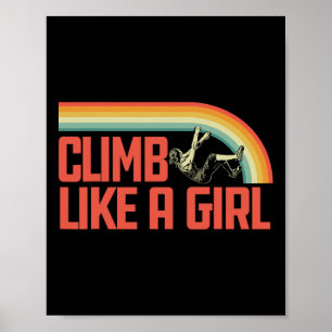 Climb Like A Girl Rock Climbing And Bouldering Ret Poster