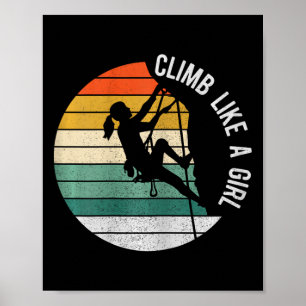 Climb Like A Girl Rock Climbing Gear Kids Women Su Poster