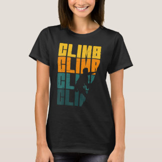 Climb Mountain Rock Climbing Bouldering Summit Ice T-Shirt
