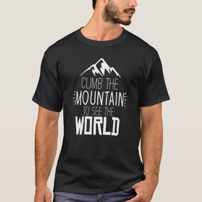 Climb The Mountain To See The World Men Women Vint T-Shirt (Front)