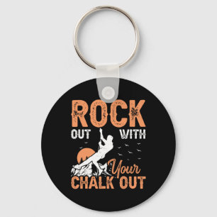 Climber - Funny Rock Out With Your Chalk Out Rock  Keychain