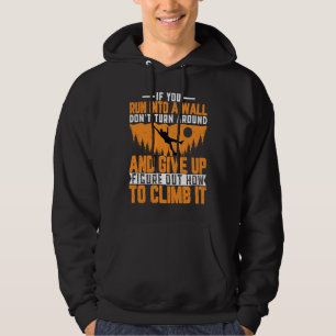 Climber If You Run into a Wall Rock Climbing Men Hoodie