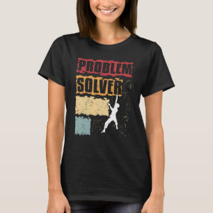 Climbing Bouldering Mountaineering Problem Solver T-Shirt