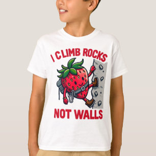climbing , climb ,Rock climbing, strawberry, clim T-Shirt