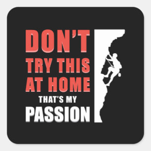 Climbing Climber Rock Mountains Climb Gift Idea Square Sticker
