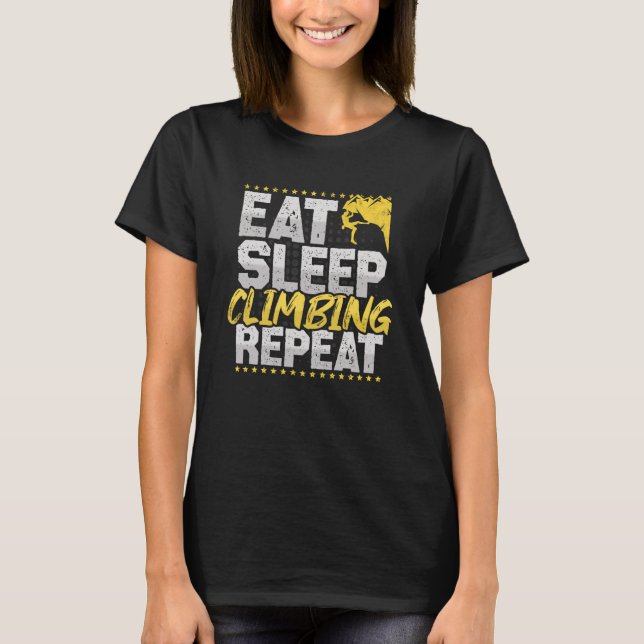 Climbing Eat Sleep Repeat Bouldering Hobby Climbin T-Shirt (Front)