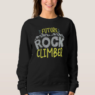 Climbing Future Rock Climber Sweatshirt