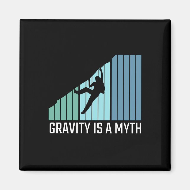 Climbing - Gravity Is a Myth Magnet (Front)