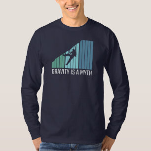 Climbing - Gravity Is a Myth T-Shirt