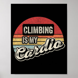 Climbing Is My Cardio Vintage Retro Rock Climbing Poster