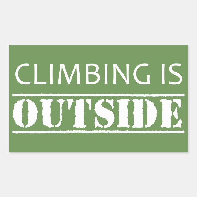 Climbing Is Outside Sticker (Front)