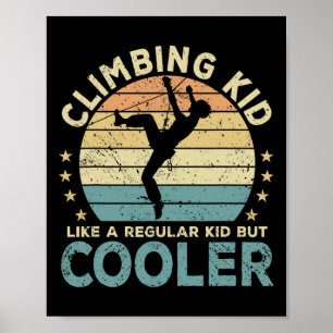 Climbing Kid Climber Funny Poster