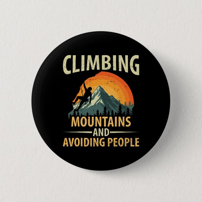 Climbing Mountains Avoiding People Hiker Hiking Ad 2 Inch Round Button (Front)